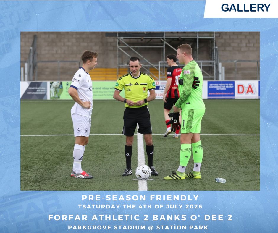 2026 07 04 Forfar Athletic 2 Banks O' Dee 2
