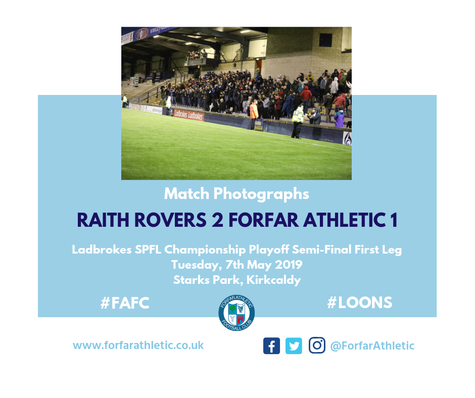 2019 05 07 Raith Rovers 2 Forfar Athletic 1