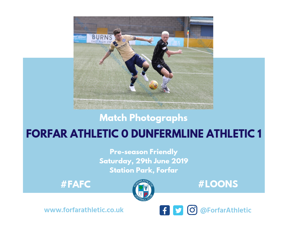 2019 06 29 Forfar Athletic 0 Dunfermline Athletic 1